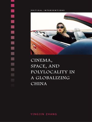 cover image of Cinema, Space, and Polylocality in a Globalizing China